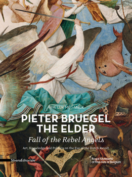 Hardcover Pieter Bruegel the Elder: Fall of the Rebel Angels Book