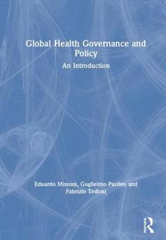 Hardcover Global Health Governance and Policy: An Introduction Book