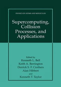 Paperback Supercomputing, Collision Processes, and Applications Book