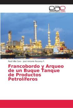 Paperback Francobordo y Arqueo de un Buque Tanque de Productos Petrolíferos [Spanish] Book