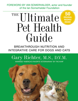 Paperback The Ultimate Pet Health Guide: Breakthrough Nutrition and Integrative Care for Dogs and Cats Book
