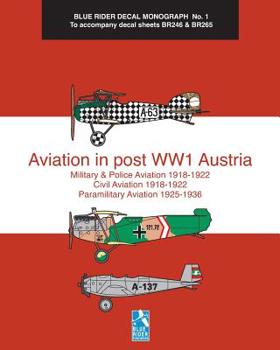 Paperback Aviation in post WW1 Austria: Blue Rider Decal Monograph No. 1 Book
