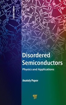 Hardcover Disordered Semiconductors Second Edition: Physics and Applications Book