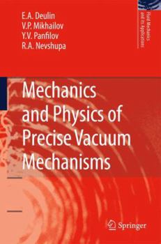 Paperback Mechanics and Physics of Precise Vacuum Mechanisms Book