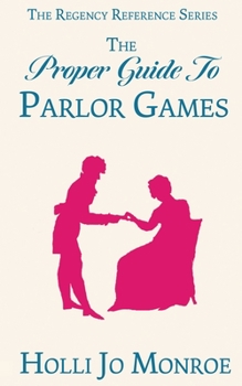 Paperback The Proper Guide to Parlor Games Book