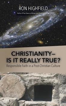 Paperback Christianity-Is It Really True?: Responsible Faith in a Post-Christian Culture Book