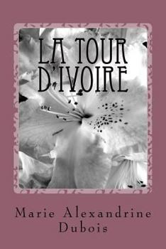 Paperback La Tour d'Ivoire [French] Book