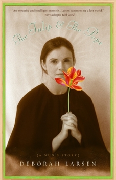 Paperback The Tulip and the Pope: A Nun's Story Book