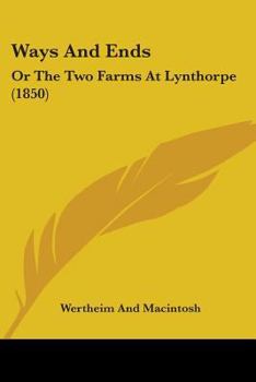 Ways and Ends : Or the Two Farms at Lynthorpe (1850)