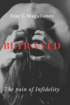 Paperback Betrayed: The pain of Infidelity Book