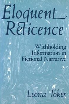 Paperback Eloquent Reticence: Withholding Information in Fictional Narrative Book