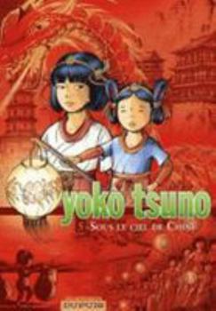 Sous le ciel de Chine - Book  of the Yoko Tsuno