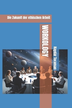 Paperback Workology: Die Zukunft der ethischen Arbeit [German] Book