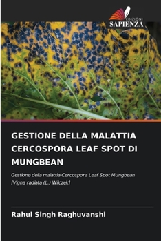 Gestione Della Malattia Cercospora Leaf Spot Di Mungbean (Italian Edition)