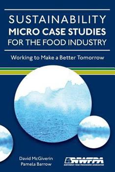 Paperback Sustainability Micro Case Studies for the Food Industry: Working to Make a Better Tomorrow Book