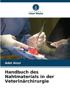Paperback Handbuch des Nahtmaterials in der Veterinärchirurgie [German] Book