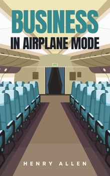 Paperback Business in Airplane Mode Book