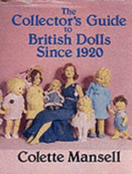 Hardcover A Collector's Guide to British Dolls Since 1920 Book