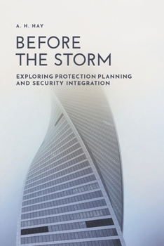 Paperback Before the Storm: Exploring Protection Planning and Security Integration Book