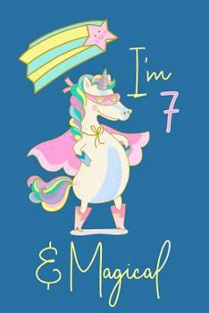 Paperback I Am 7 and Magical: 7 Year Old Journal for Girls Book