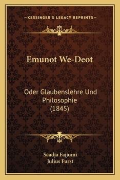 Paperback Emunot We-Deot: Oder Glaubenslehre Und Philosophie (1845) [German] Book