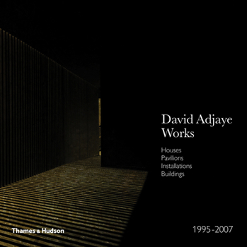 Hardcover David Adjaye - Works 1995-2007: Houses, Pavilions, Installations, Buildings Book