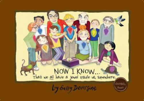 Paperback Now I Know...That We All Have a Jewel Inside Us, Somewhere Book