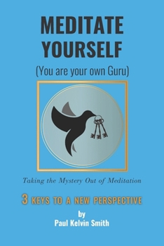 Paperback Meditate Yourself: You Are Your Own Guru Book