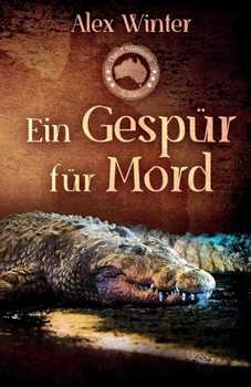Ein Gespür für Mord: Daryl Simmons 1. Fall (Daryl Simmons Australienkrimi-Reihe)