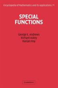 Special Functions - Book #71 of the Encyclopedia of Mathematics and its Applications