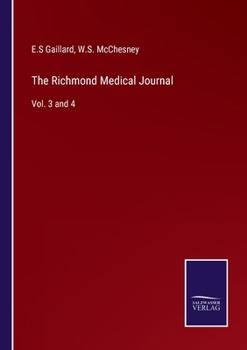 The Richmond Medical Journal: Vol. 3 and 4