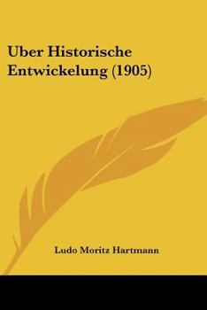 Paperback Uber Historische Entwickelung (1905) [German] Book