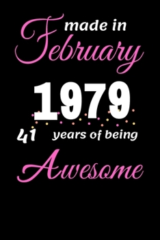 Paperback Funny February 1979, 41 Years Of Being Awesome notebook Book