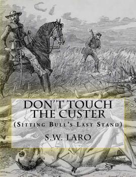 Paperback Don't Touch The custer: (Sitting Bull's Last Stand) Book