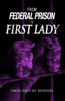 From Federal Prison To First Lady