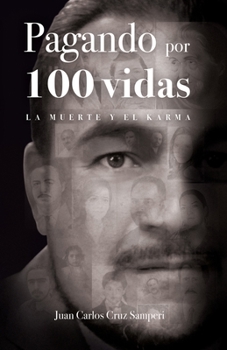 Paperback Pagando por Cien Vidas: La Muerte Y El Karma [Spanish] Book