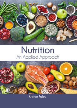 Hardcover Nutrition: An Applied Approach Book