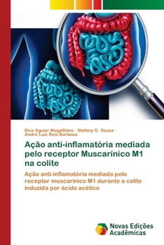 Paperback Ação anti-inflamatória mediada pelo receptor Muscarínico M1 na colite [Portuguese] Book