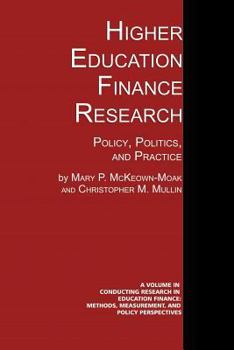 Paperback Higher Education Finance Research: Policy, Politics, and Practice Book