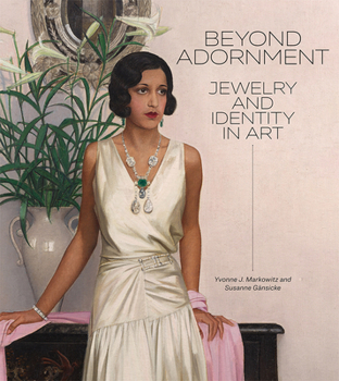 Hardcover Beyond Adornment: Jewelry and Identity in Art Book