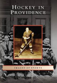 Hockey in Providence - Book  of the Images of Sports