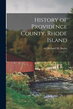 Paperback History of Providence County, Rhode Island: 2 Book