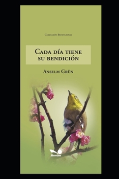 Paperback Cada Día Tiene Su Bendición: oraciones matutinas y vespertinas para los siete días de la semana [Spanish] Book