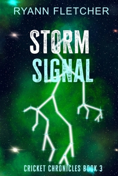 Storm Signal - Book #3 of the Cricket Chronicles