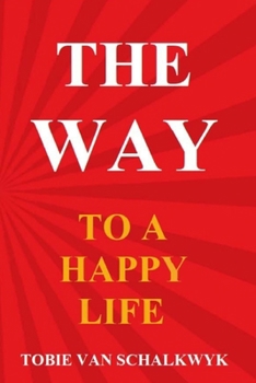 Paperback The Way to a Happy Life Book