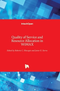Hardcover Quality of Service and Resource Allocation in WiMAX Book