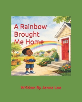 Paperback A Rainbow Brought Me Home Book
