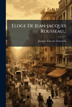 Paperback Eloge de Jean-Jacques Rousseau... [French] Book