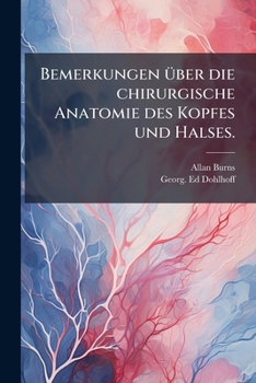 Paperback Bemerkungen über die chirurgische Anatomie des Kopfes und Halses. [German] Book