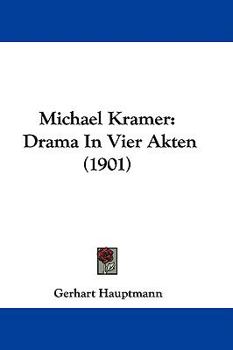 Paperback Michael Kramer: Drama In Vier Akten (1901) Book